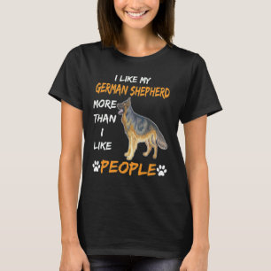 GSD041 - I Like My German Shepherd More Than I Lik T-Shirt