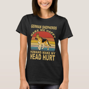 GSD119 - German Shepherds Make Me Happy Humans Mak T-Shirt