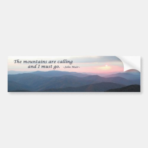 GSMNP Sunset Mountains are callingJ Muir Bumper Sticker