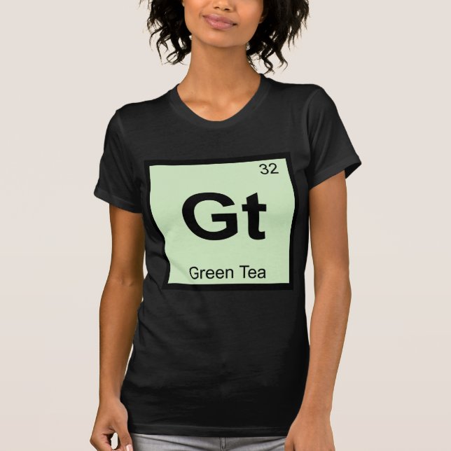 Gt - Green Tea Chemistry Periodic Table Symbol T-Shirt (Front)