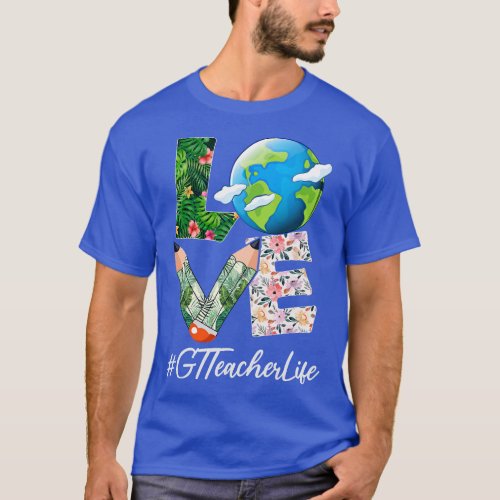 GT Teacher Love World Earth Day Anniversary Save t T_Shirt