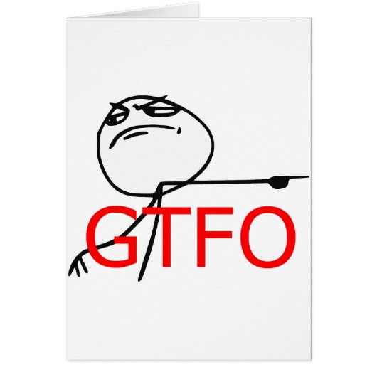 GTFO Get Out Guy Rage Face Comic Meme Cards (Front)