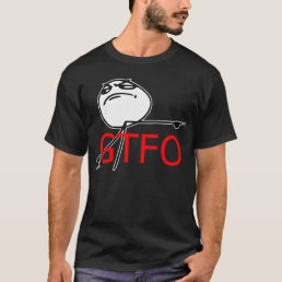 GTFO Get Out Guy Rage Face Comic Meme T-Shirt