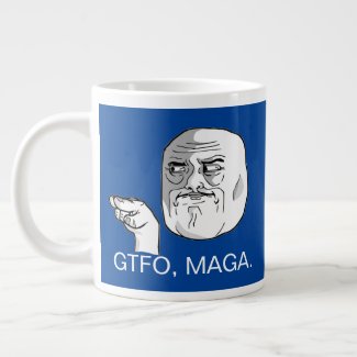 GTFO, MAGA.