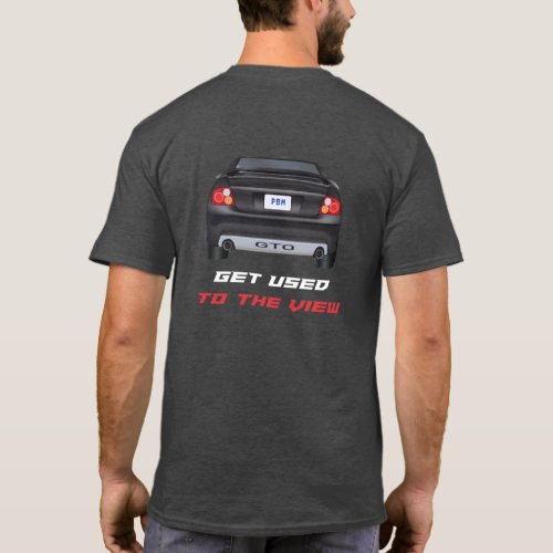 GTO _ Get Used To The View T_Shirt