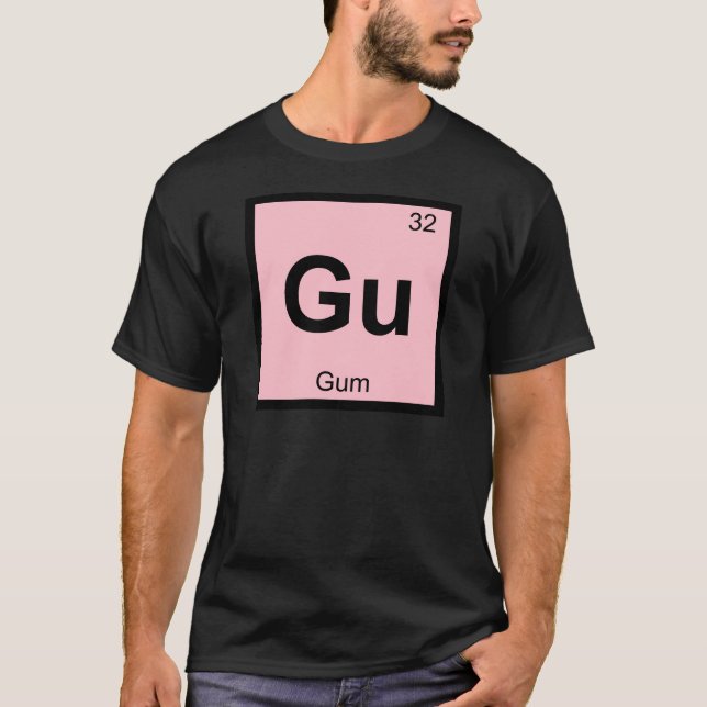 Gu - Gum Chemistry Periodic Table Symbol T-Shirt (Front)