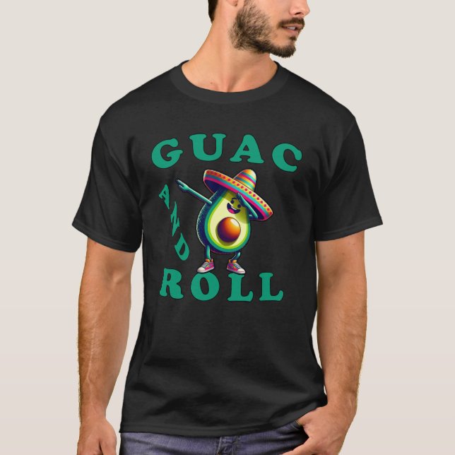 Guac and Roll, Avocado T-Shirt (Front)