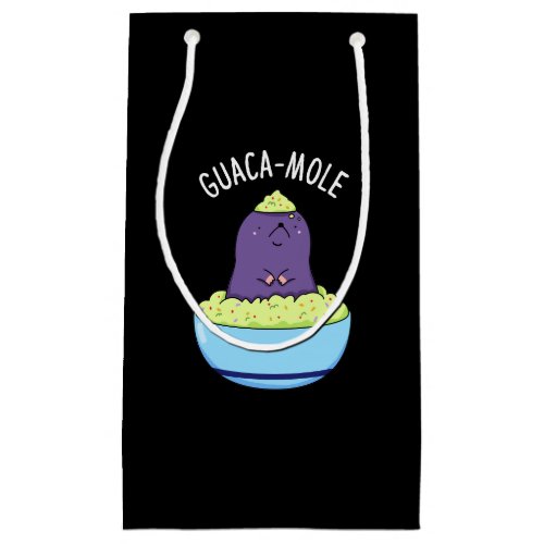 Guacamole Funny Mole In Guacamole Dip Pun Dark BG Small Gift Bag