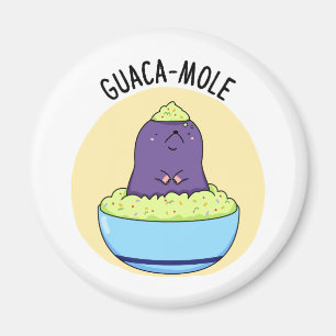 Guacamole Funny Mole In Guacamole Dip Pun  Magnet