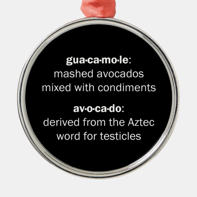 Guacamole Testicles Metal Ornament (Front)
