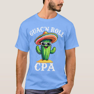 Guac'n Roll CPA Funny Accountant Humor for Certifi T-Shirt