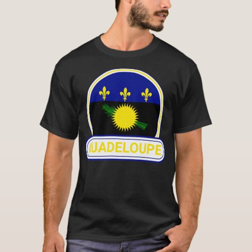 Guadeloupe Country Badge Guadeloupe Flag T_Shirt