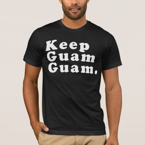 GUAM RUN 671 Keep Guam T_Shirt