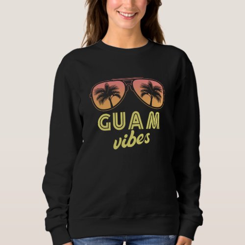 Guam Summer Vibes Beach Vacation Sweatshirt