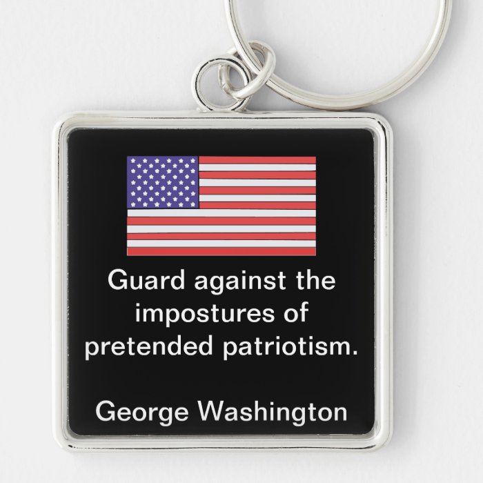 Guard against the impostures of pretended patrioti key chains