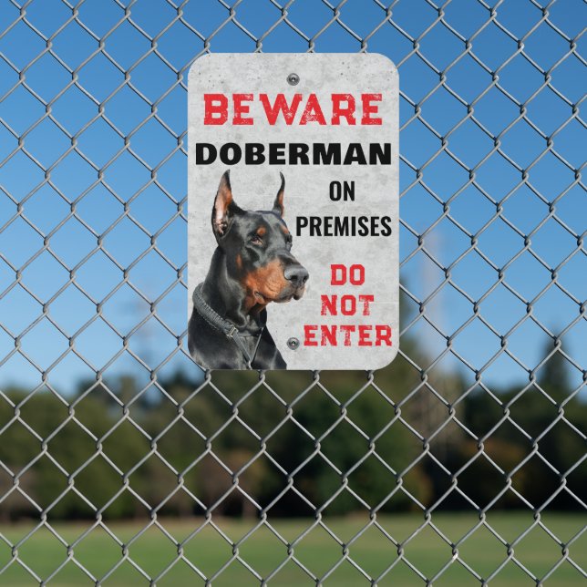 Guard Dog Doberman Pinscher  Metal Sign (In Situ(Fence))
