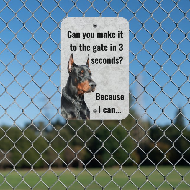 Guard Dog Doberman Pinscher  Metal Sign (In Situ(Fence))