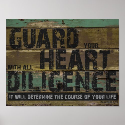 Guard Your Heart Diligence Proverbs 423 Bible Poster
