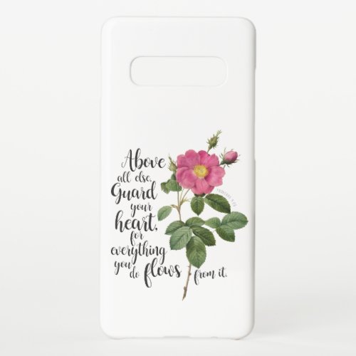 Guard your Heart _ Vintage Rose Proverbs 423  Samsung Galaxy S10 Case