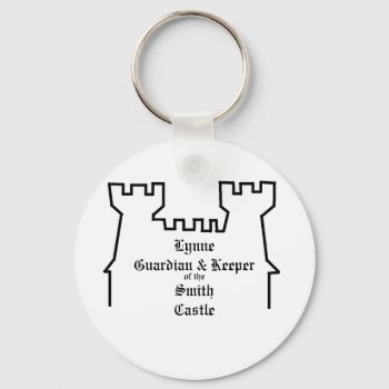 Guardian & Keeper Of The Castle  Personalized Keychain by Lynnes_creations at Zazzle