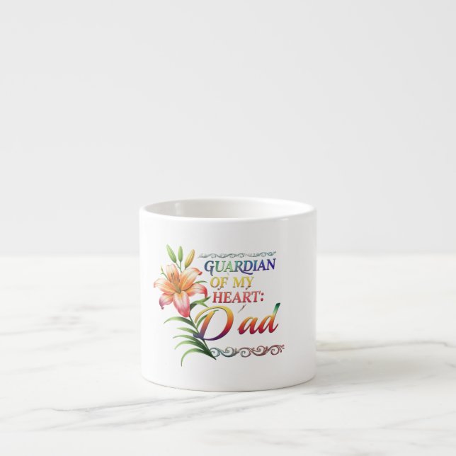 Guardian of My Heart: Dad – Specialty Espresso Mug (Front)