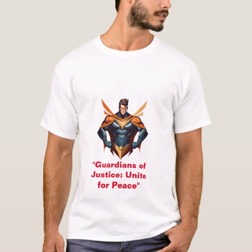 Guardians of Justice Unite for Peace T_Shirt