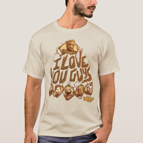 Guardians of the Galaxy I Love You Guys T_Shirt