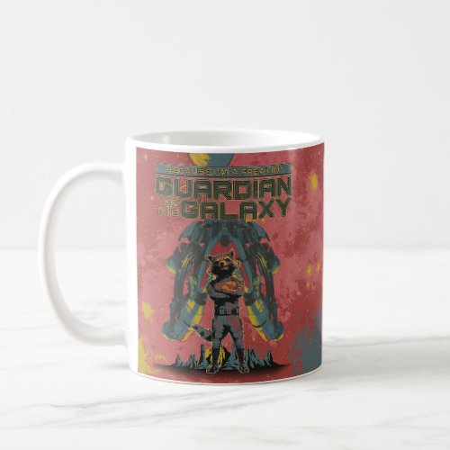 Guardians of the Galaxy Rocket Guardian Quote Coffee Mug