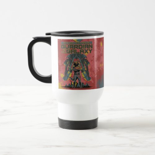 Guardians of the Galaxy Rocket Guardian Quote Travel Mug