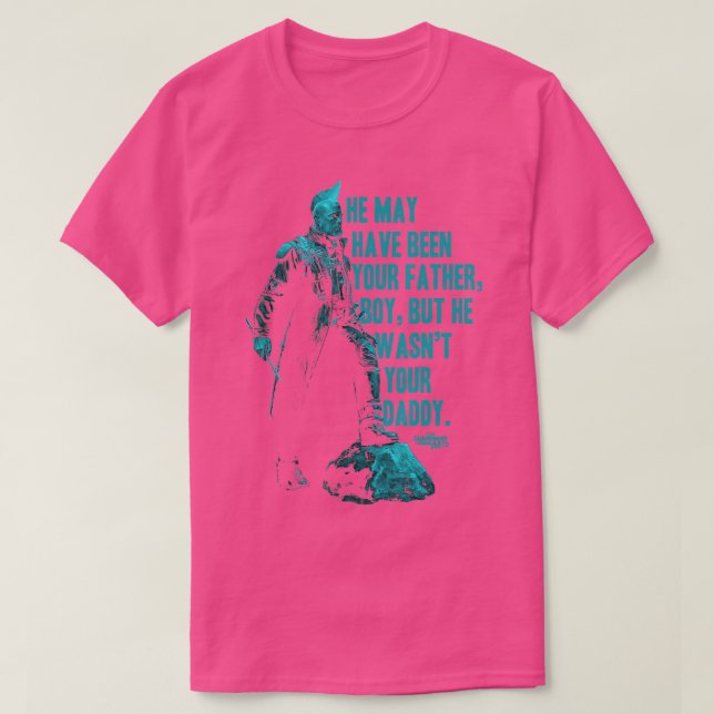 Guardians Vol2 Yondu Fathers Day Daddy Quote  T-Shirt (Design Front)