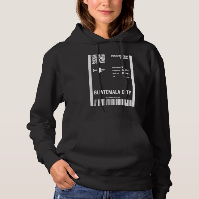 Guatemala City Boarding Pass Airline Ticket Travel Hoodie (Front)