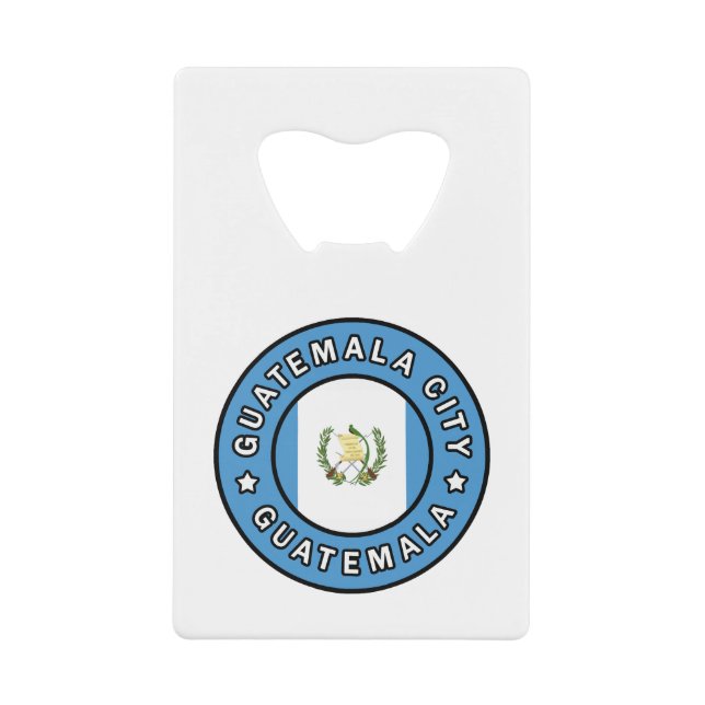 Guatemala City Guatemala Credit Card Bottle Opener (Front)