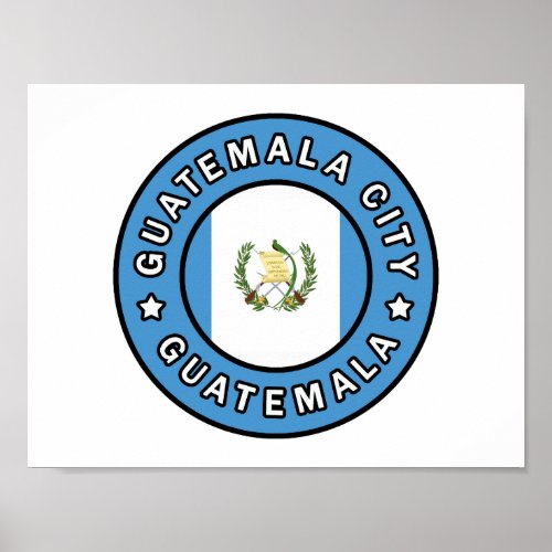 Guatemala City Guatemala Poster