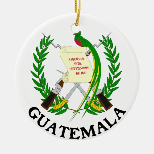GUATEMALA _ emblemflagcoat of armssymbol Ceramic Ornament