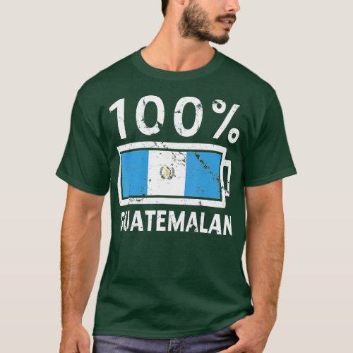 Guatemala Flag   100 Guatemalan Battery Power  T_Shirt