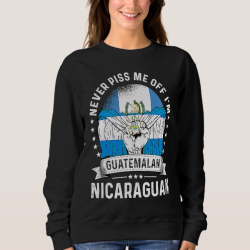 Guatemala Flag Nicaragua Grown  Humor Citizen Prid Sweatshirt