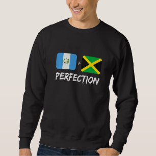 Guatemalan Plus Jamaican Perfection Mix Flag Herit Sweatshirt