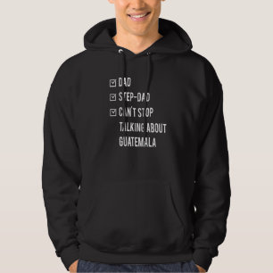 Guatemalan Step Dad Guatemala Born Papa Father's D Hoodie
