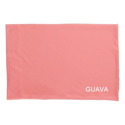 Guava pink color name pillow case