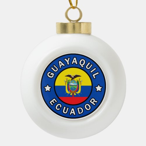Guayaquil Ecuador Ceramic Ball Christmas Ornament