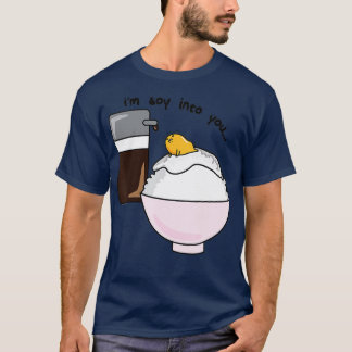 Gudetama Im Soy Into You Soy Sauce Egg Rice Bowl T-Shirt
