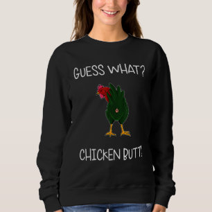 Guess Chicken Butt White Jokes Humor Cool Retro Sweatshirt