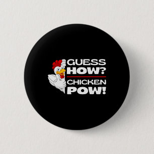 Guess How Chicken Pow Funny Chickens Jokes Chicken Button