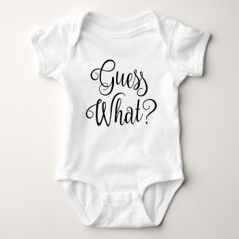 Guess What Baby Pregnancy Announcement | Baby Bodysuit by NicholesCanvas at Zazzle