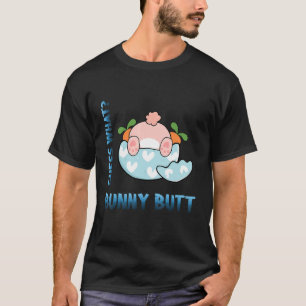 Guess What Bunny Butt Rabbit Sarcastic Joke T-Shirt