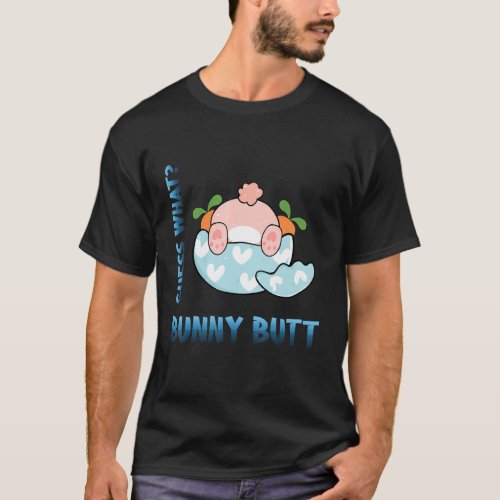 Guess What Bunny Butt Rabbit  Sarcastic Joke T_Shirt