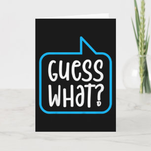 Guess What? Card