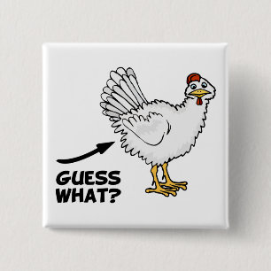 Guess What Chicken Butt Button