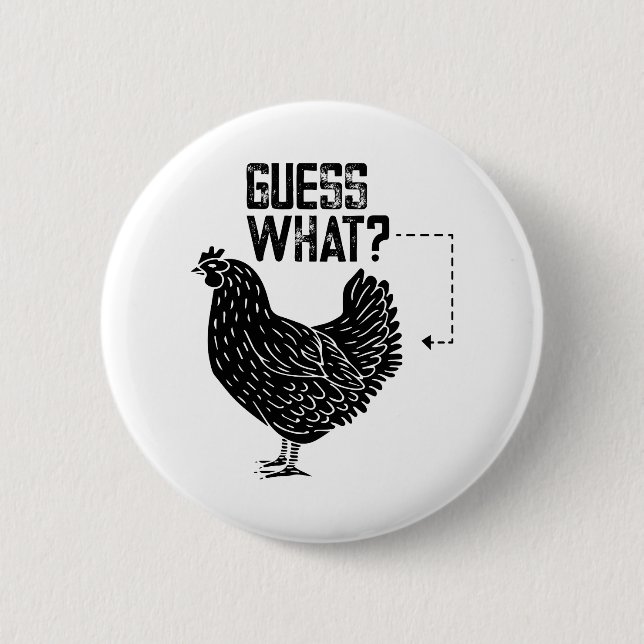 Guess What? Chicken Butt! Button (Front)