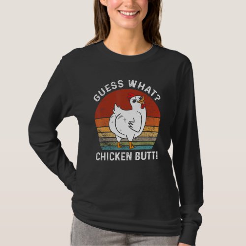 Guess What Chicken Butt Chicken Farm Vintage 1 T_Shirt